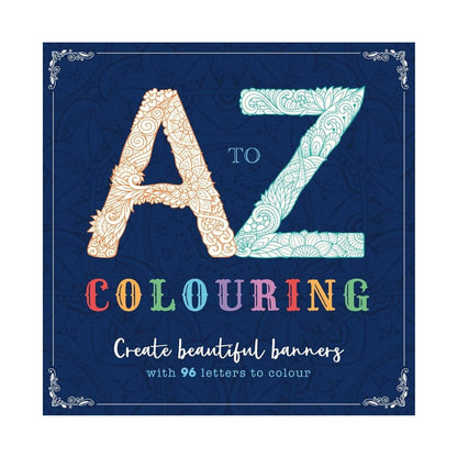 A to Z Create Beautiful Banners Colouring Book