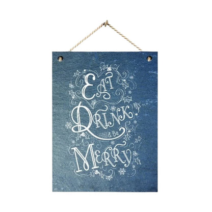 Eat, Drink & Be Merry Christmas Slate Plaque